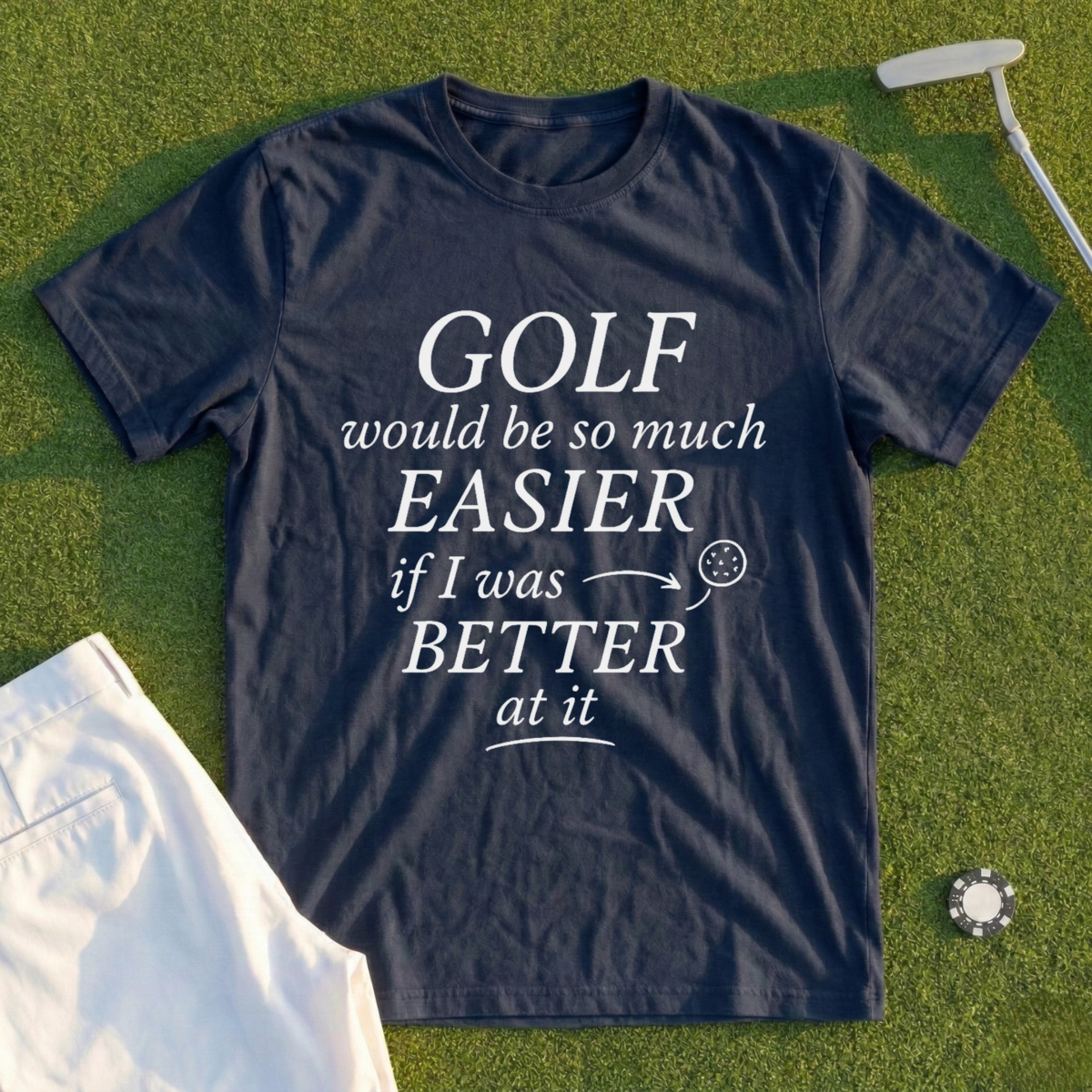 Easier If I Was Better Tee