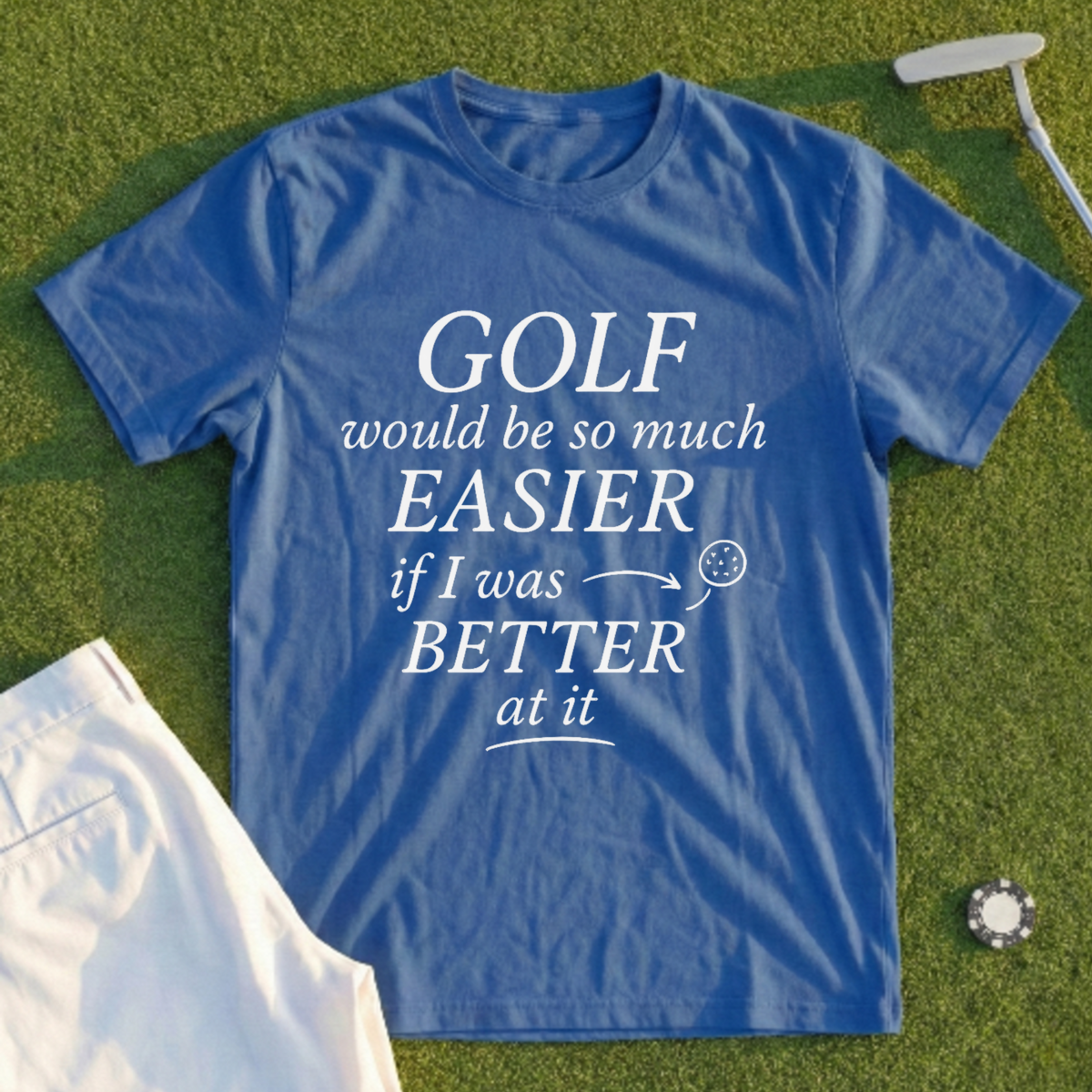 Easier If I Was Better Tee