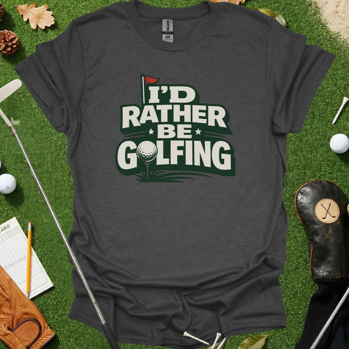 I'd Rather Be Golfing Graphic Tee Shirt