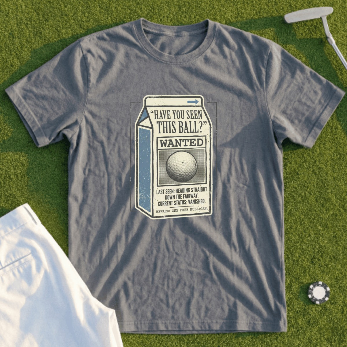 Have You Seen This Ball Wanted Golf T-Shirt