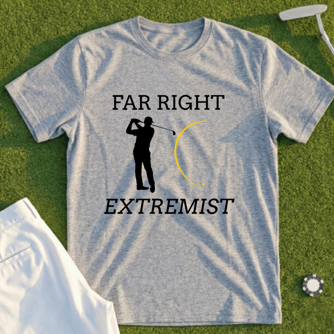 Far Right Extremist Tee