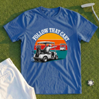 Follow That Cart Tee