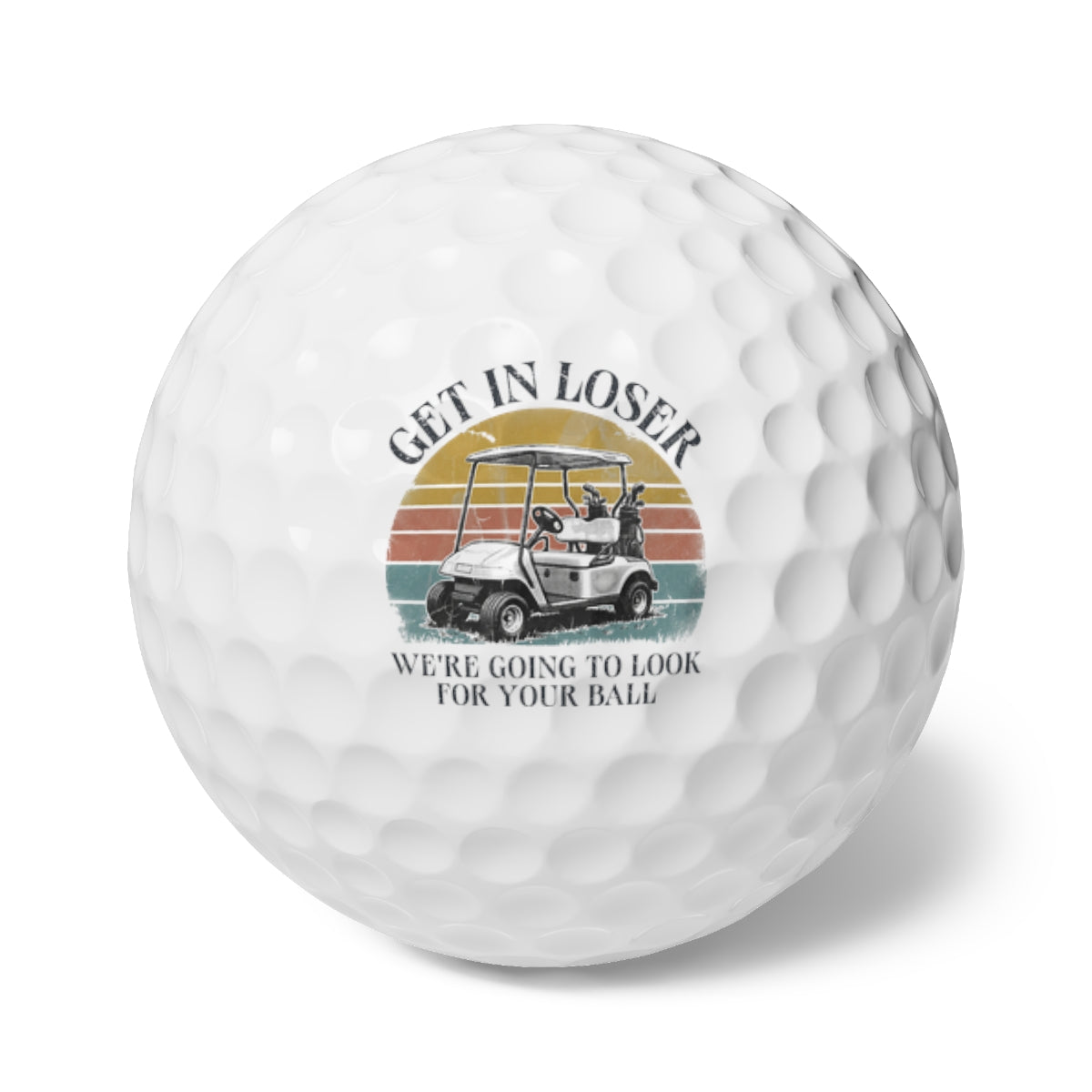 Get In Loser Golf Balls