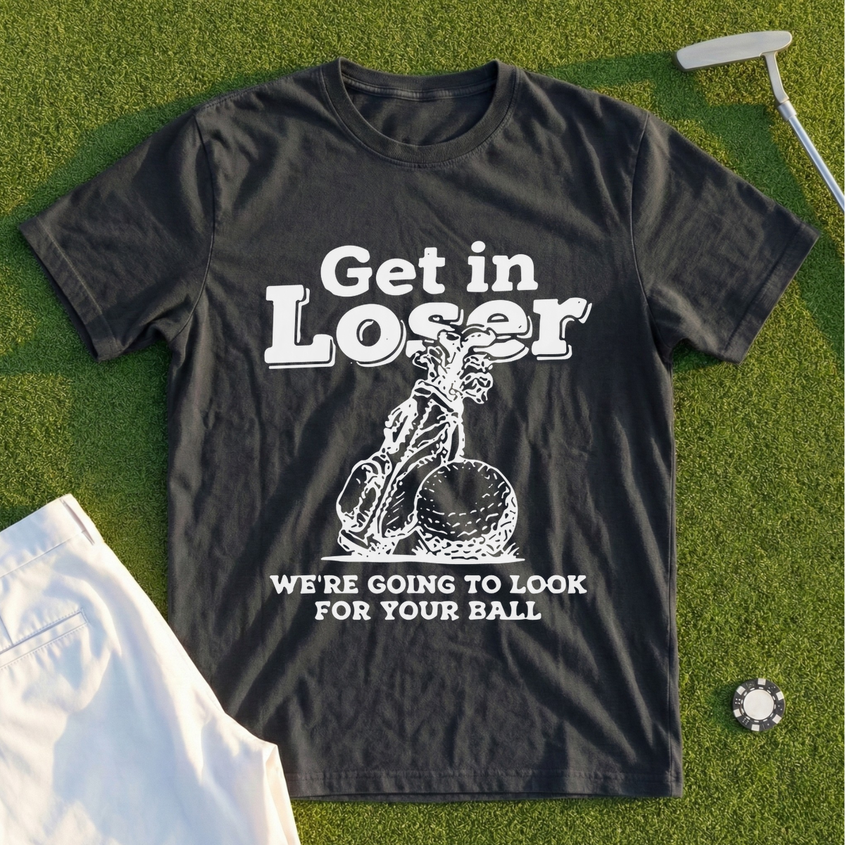 Get In Loser Look For Your Ball Tee