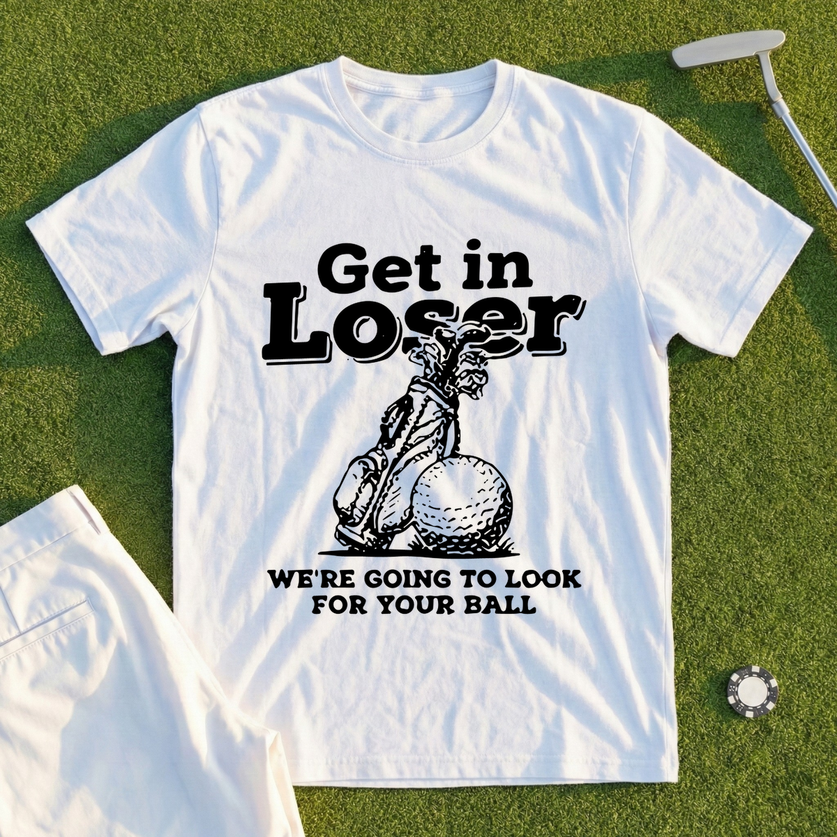 Get In Loser Look For Your Ball Tee
