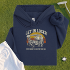 Get In Loser Retro Hoodie