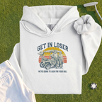 Get In Loser Retro Hoodie