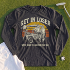 Get In Loser Retro Long Sleeve Tee