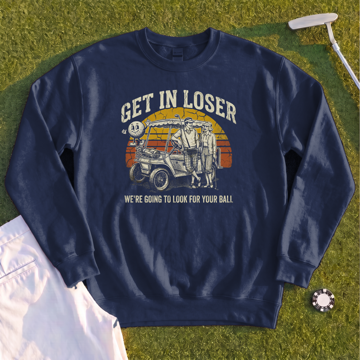 Get In Loser Retro Sweatshirt