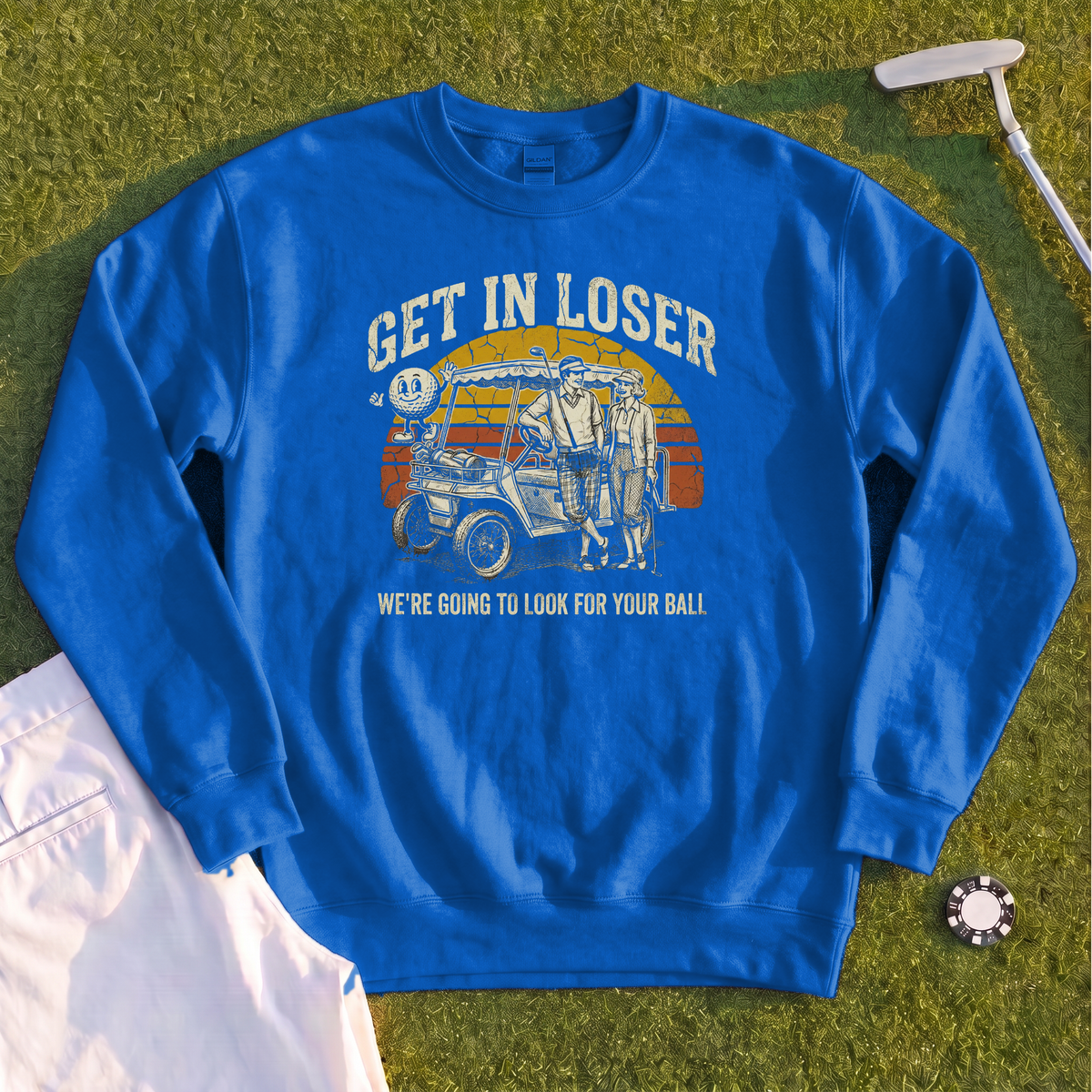 Get In Loser Retro Sweatshirt