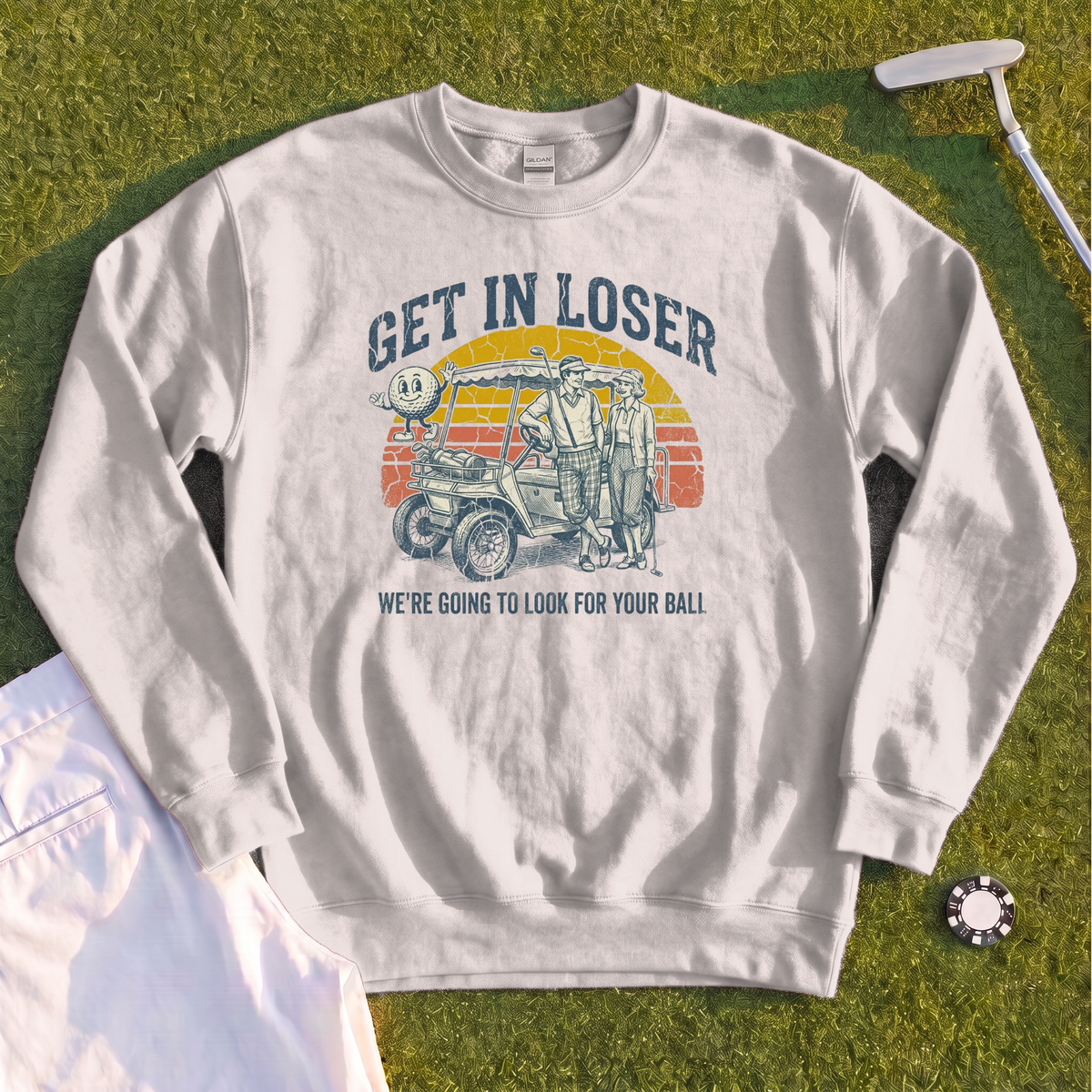 Get In Loser Retro Sweatshirt