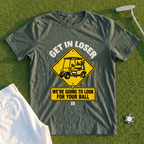 Get In Loser Road Sign Tee