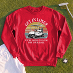 Get In Loser Sweatshirt