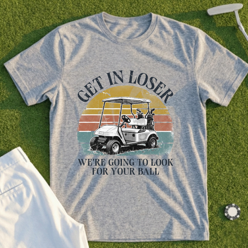 Get In Loser Tee