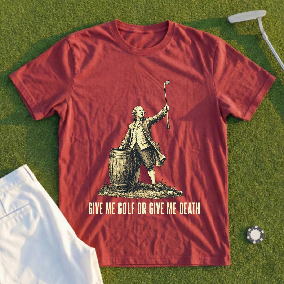 Give Me Golf Or Give Me Death Tee