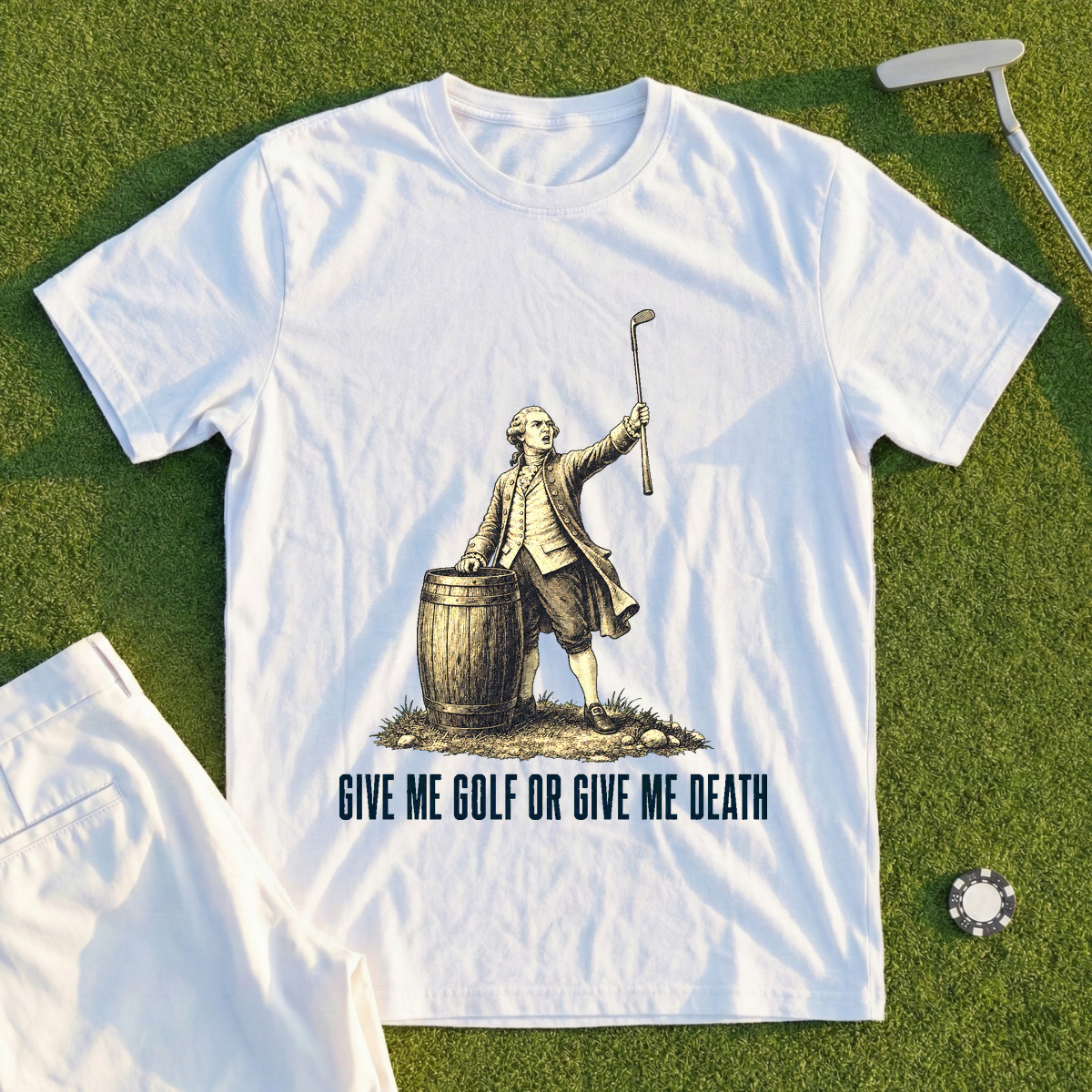 Give Me Golf Or Give Me Death Tee