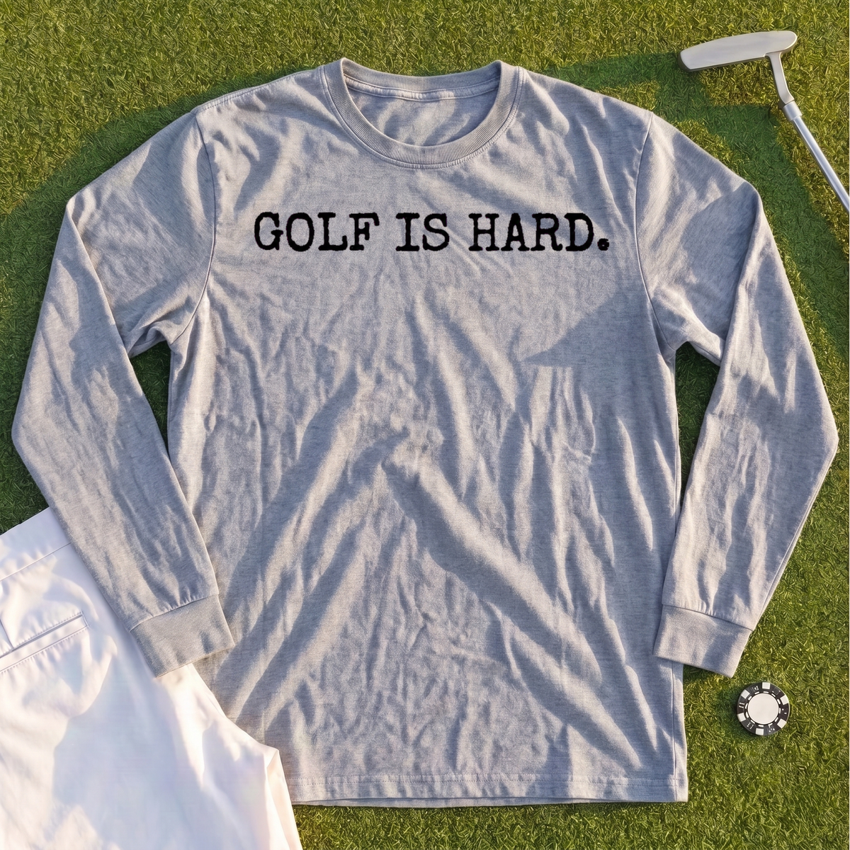 Golf Is Hard Long Sleeve Tee