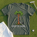 Golf Is Hard Tree Tee