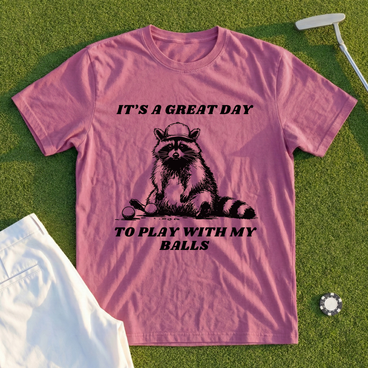 Great Day To Play With My Balls Tee