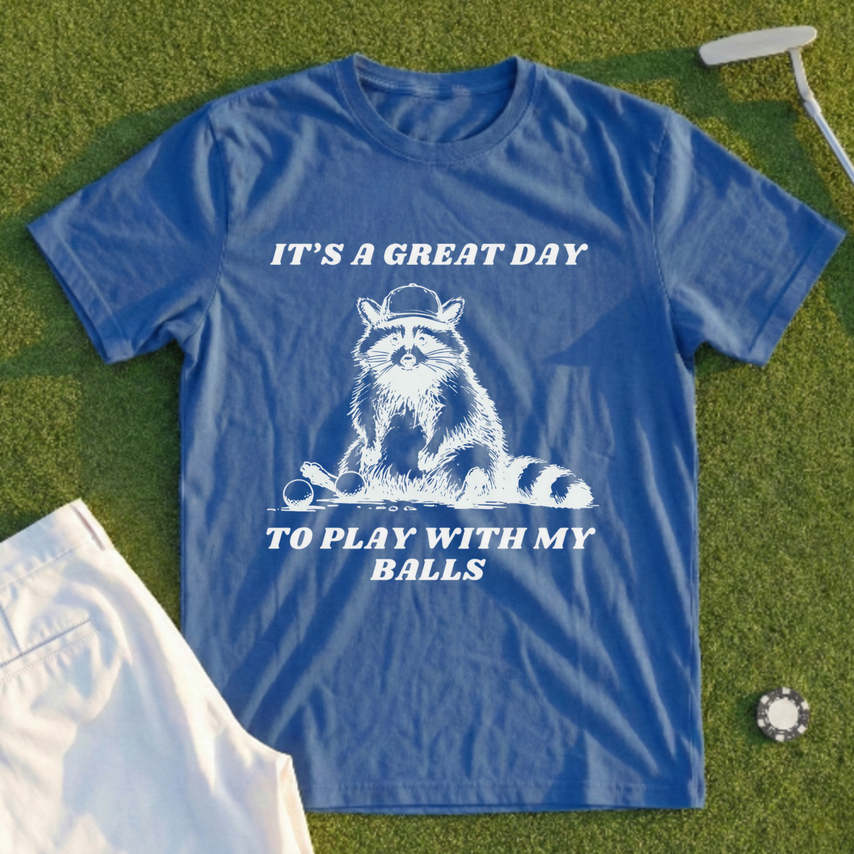 Great Day To Play With My Balls Tee