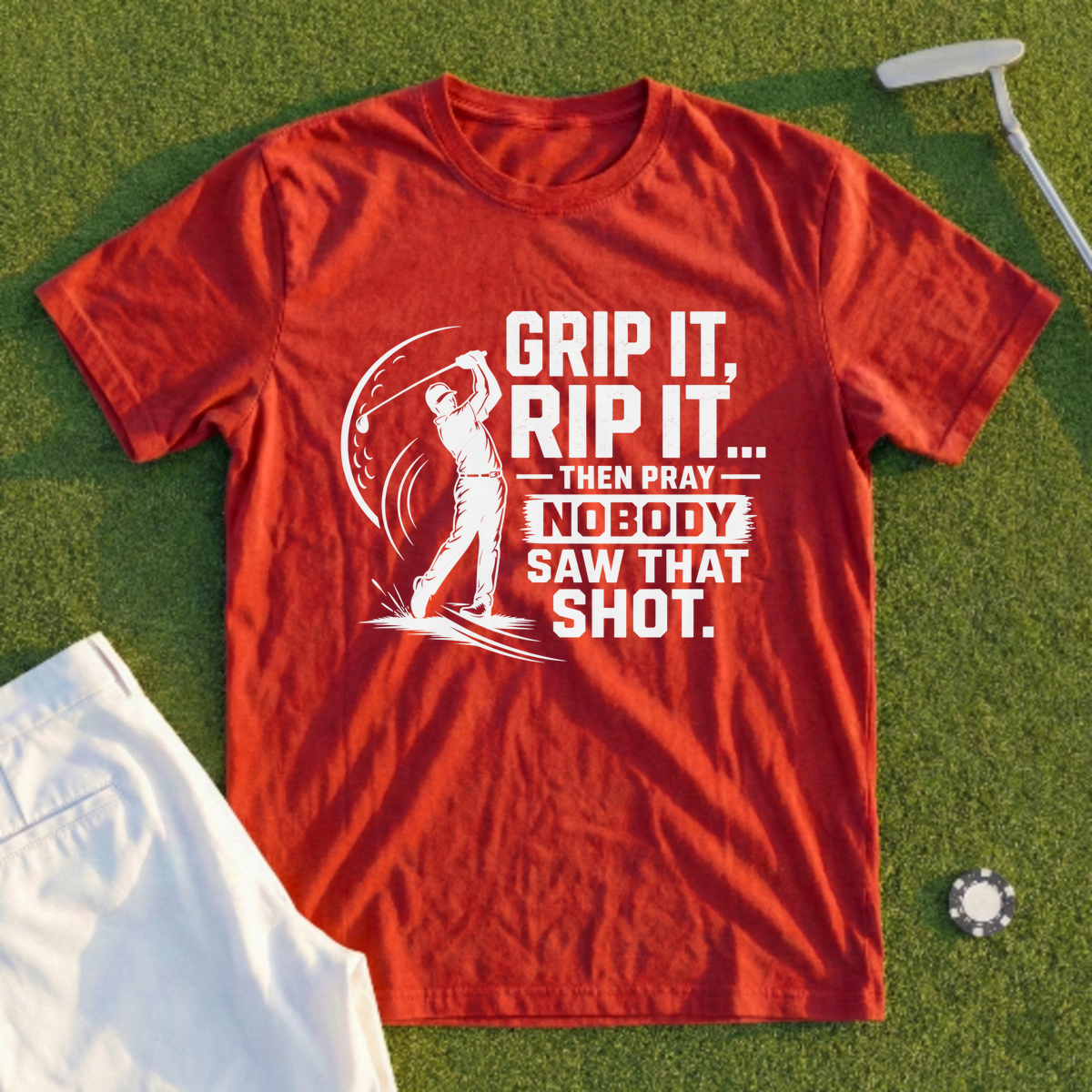 Grip It, Rip It, Then Pray Tee