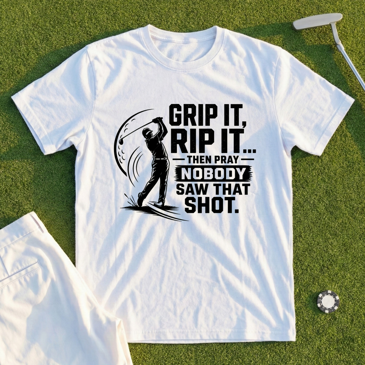 Grip It, Rip It, Then Pray Tee