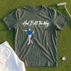 Had It All The Way Tee