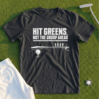 Hit Greens Not The Group Ahead Tee
