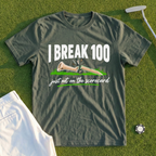I Break 100 Tee