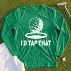 I'd Tap That Long Sleeve Tee