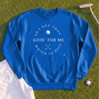 I Got That Going For Me Sweatshirt