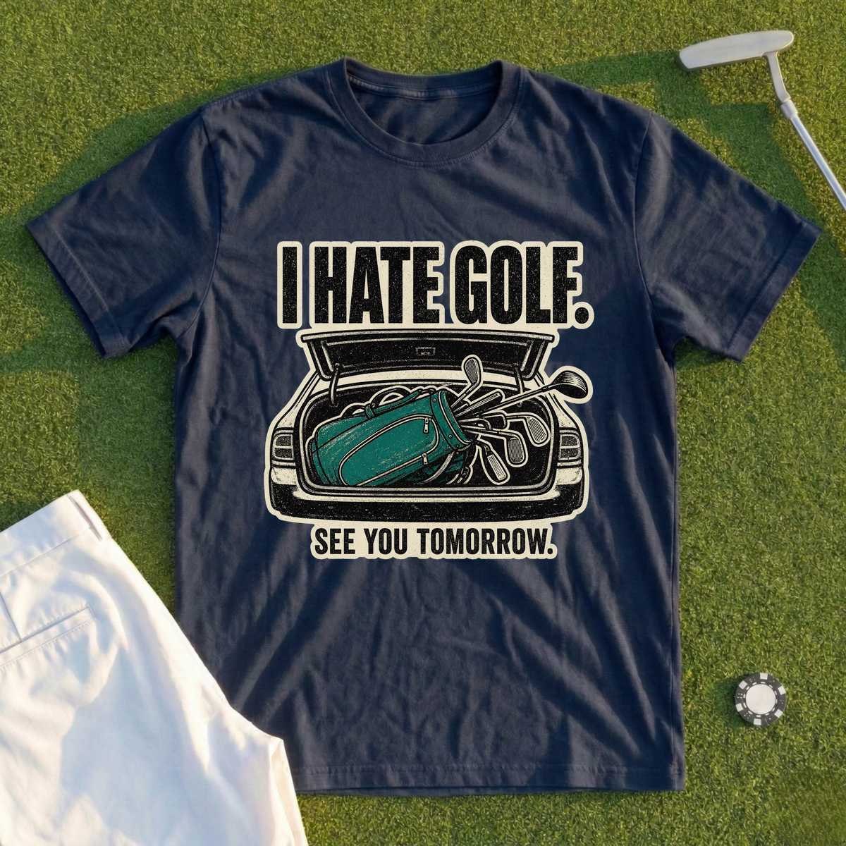 I Hate Golf See You Tomorrow Tee