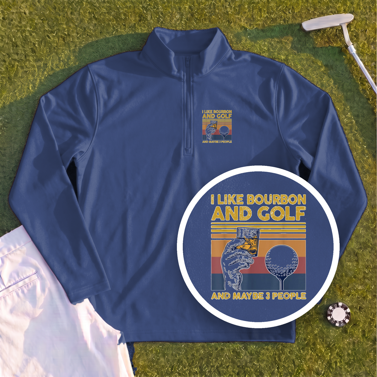 I Like Bourbon and Golf Quarter Zip
