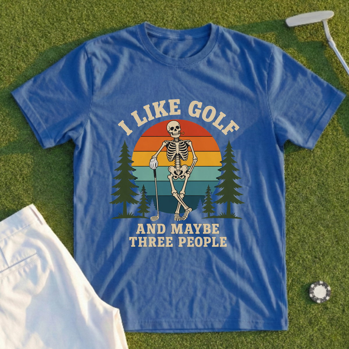 I Like Golf And Maybe Three People Tee