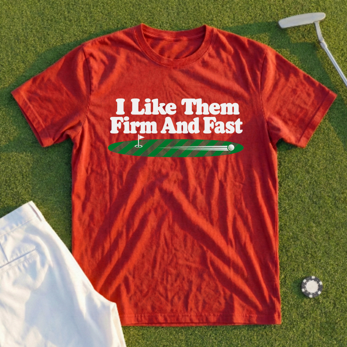 I Like Them Firm And Fast Tee