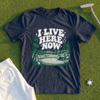 I Live Here Now Tee
