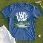 I Live Here Now Tee