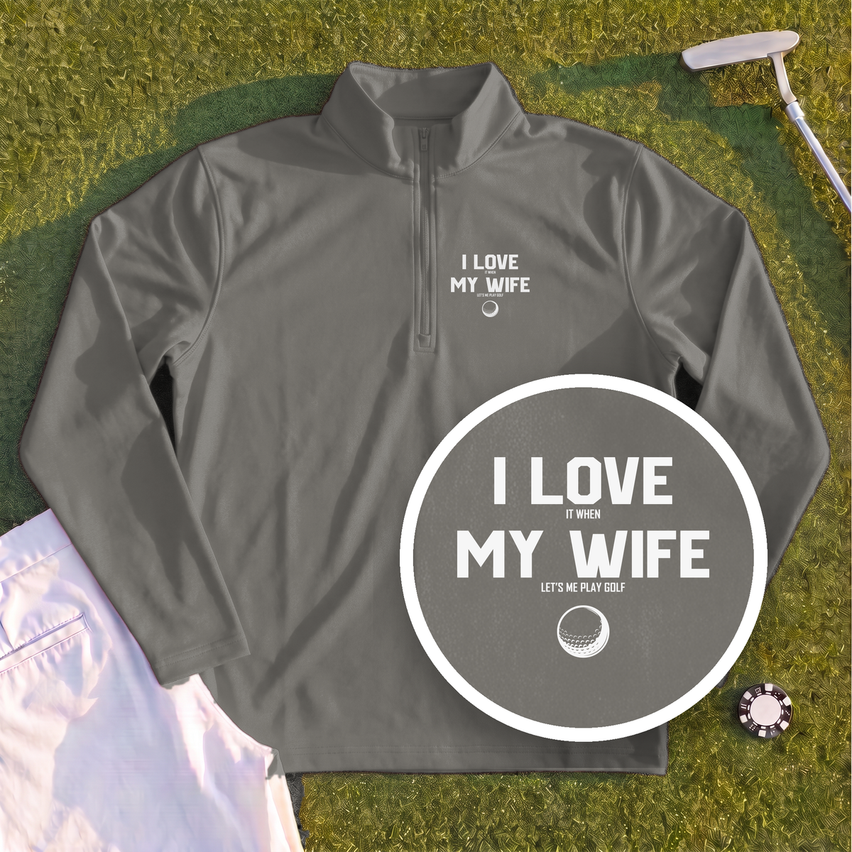 I Love My Wife Quarter Zip