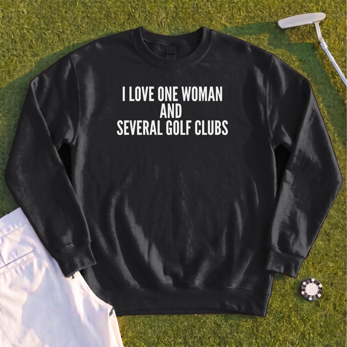 I Love One Woman Sweatshirt