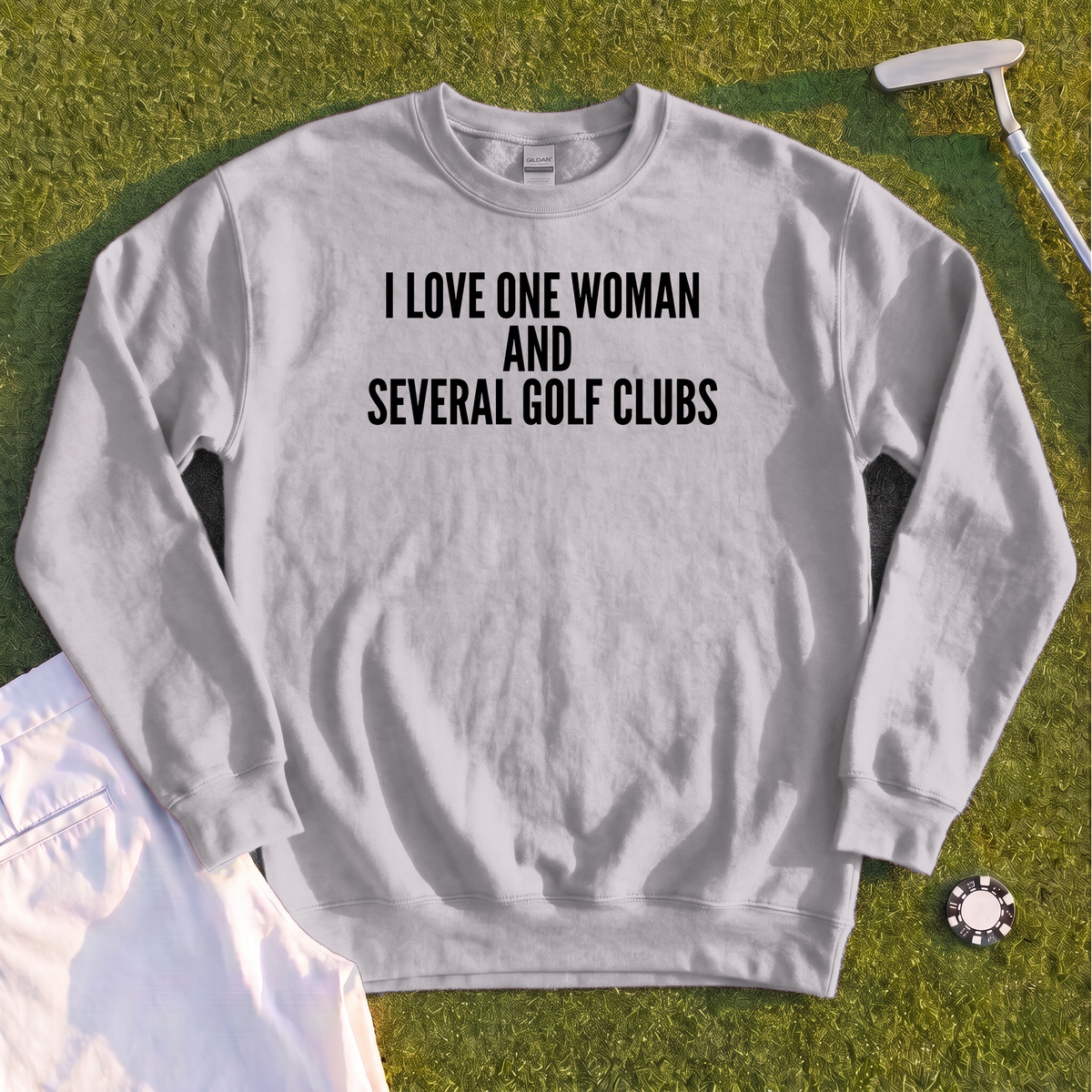 I Love One Woman Sweatshirt