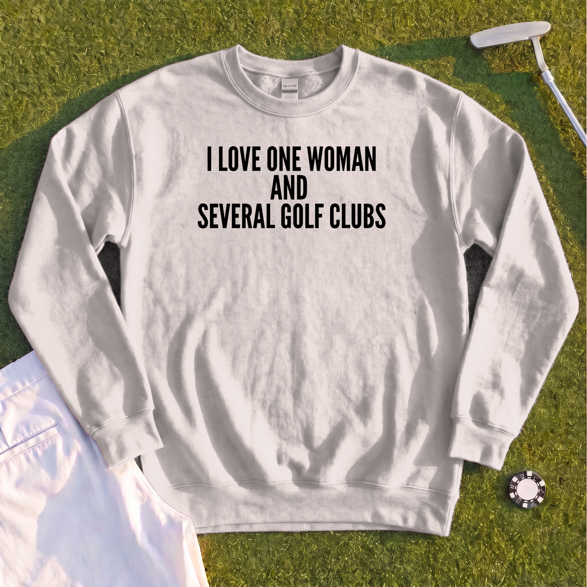 I Love One Woman Sweatshirt
