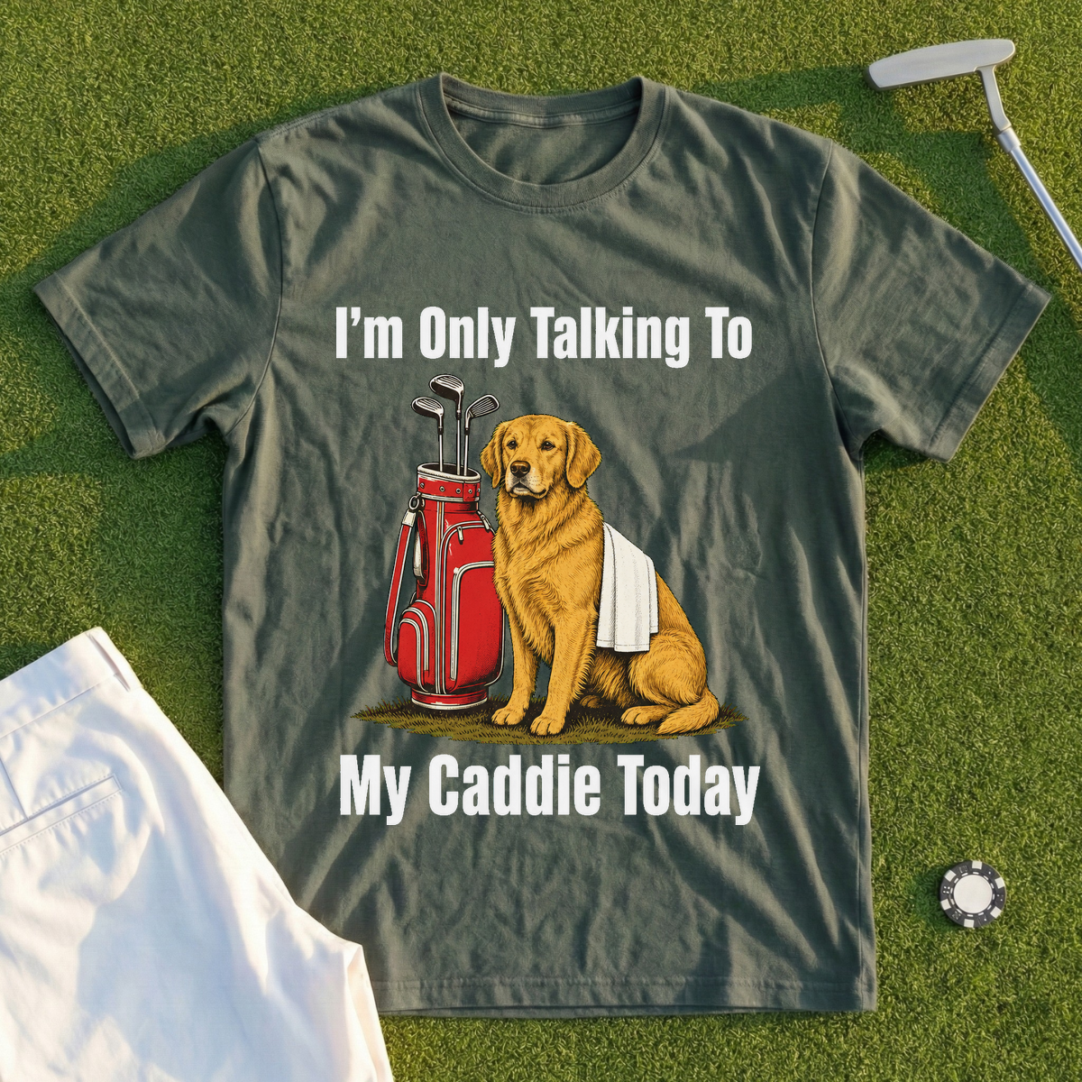 I'm Only Talking To My Caddie Today Tee