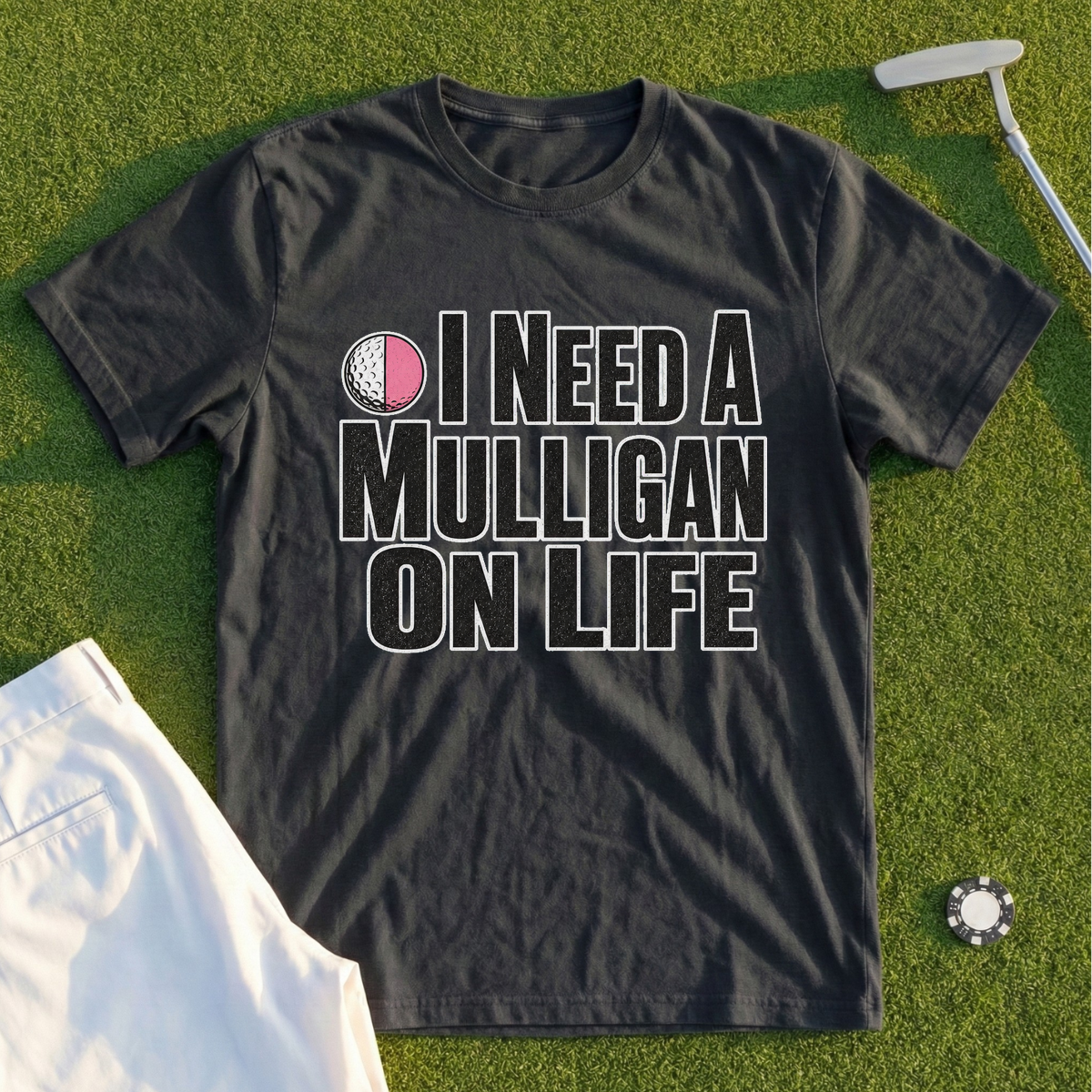 I Need A Mulligan On Life Tee