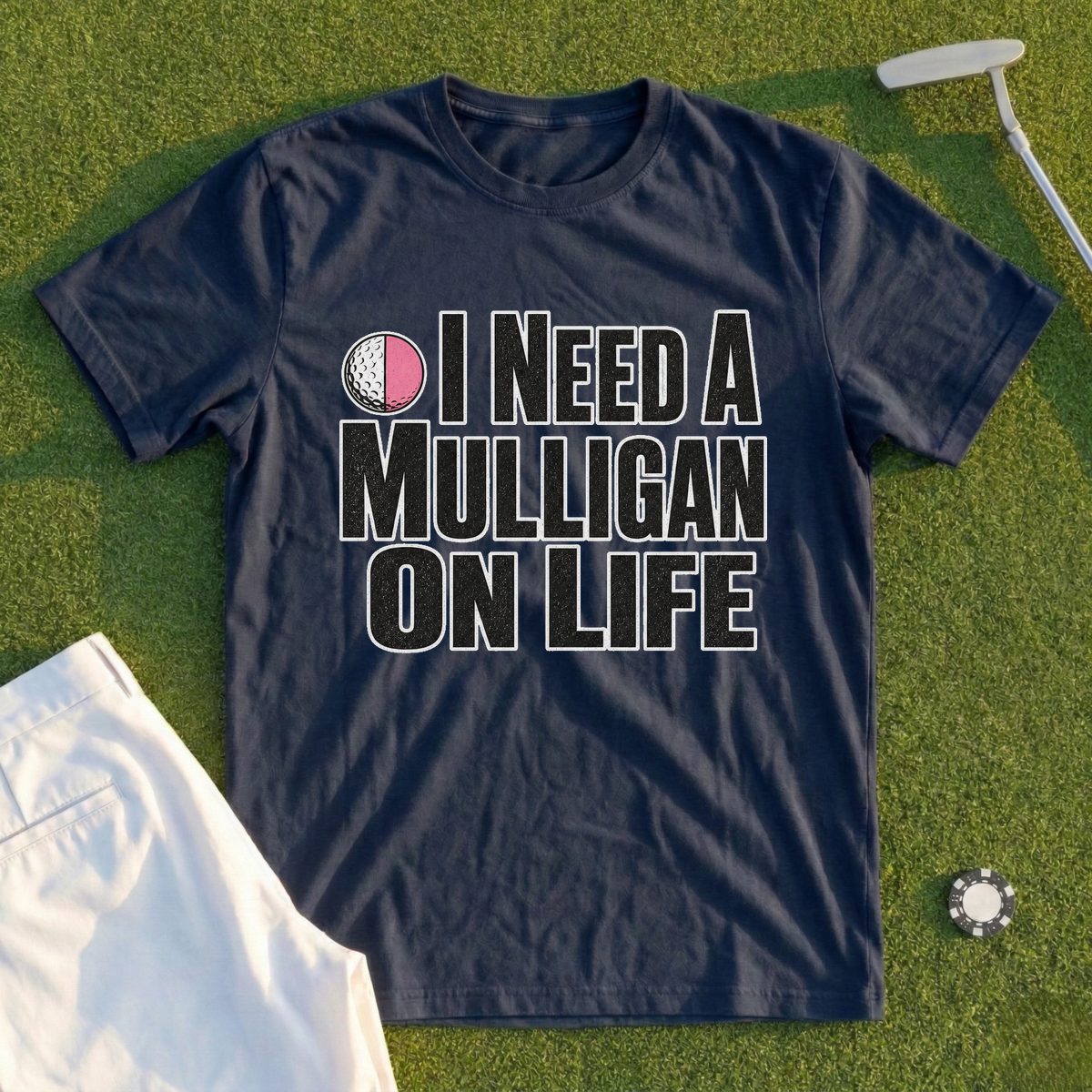 I Need A Mulligan On Life Tee