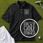 I Play Golf And Know Things Performance Polo