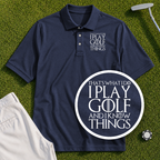 I Play Golf And Know Things Performance Polo
