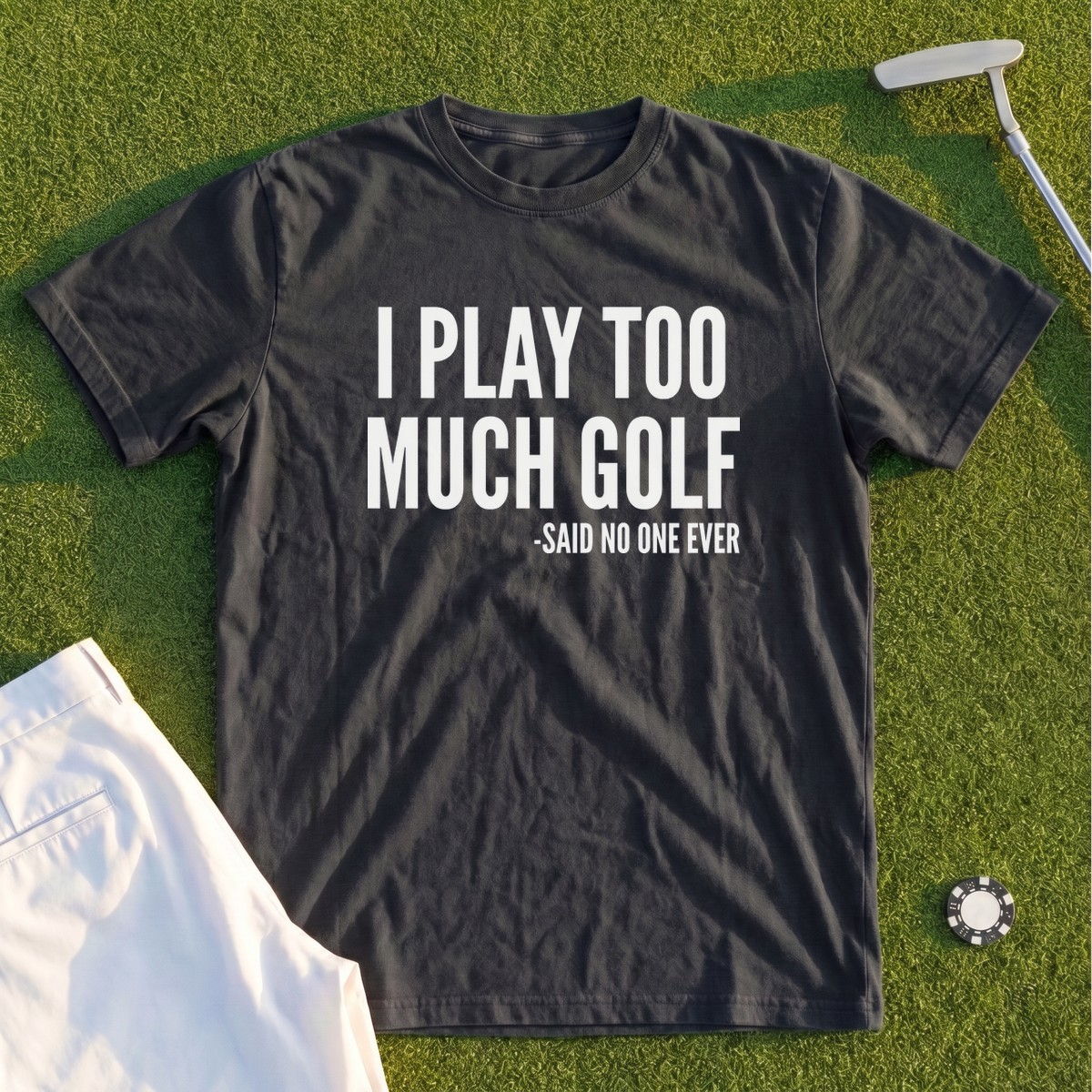 I Play Too Much Golf Premium Tee