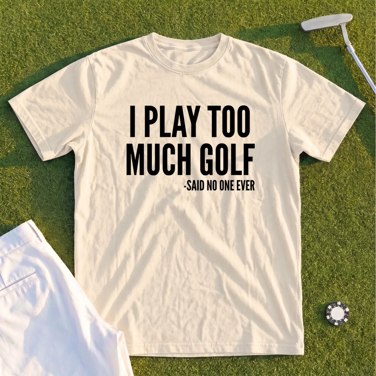 I Play Too Much Golf Premium Tee