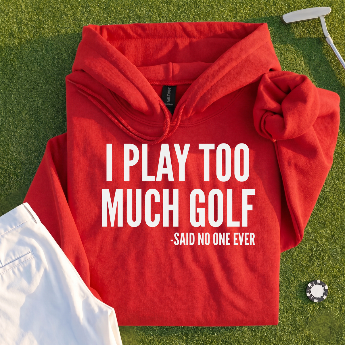 I Play Too Much Golf Hoodie
