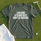 Home After Nine Holes Tee